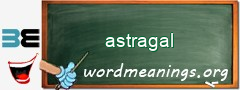 WordMeaning blackboard for astragal